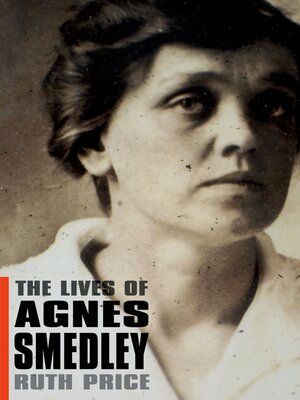 cover image of The Lives of Agnes Smedley
